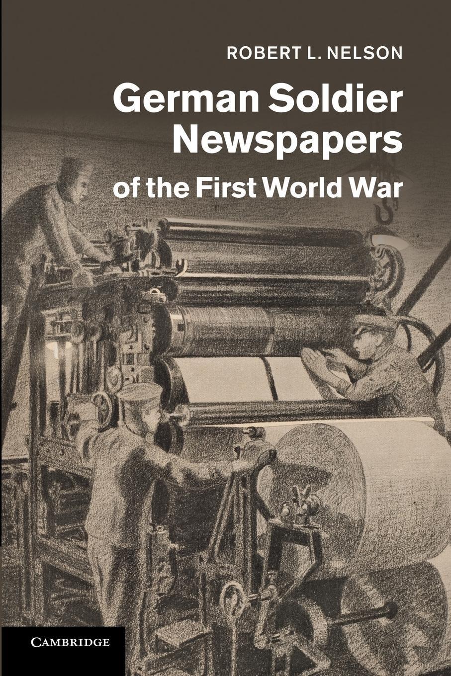 Cover: 9781107695733 | German Soldier Newspapers of the First World War | Robert L. Nelson
