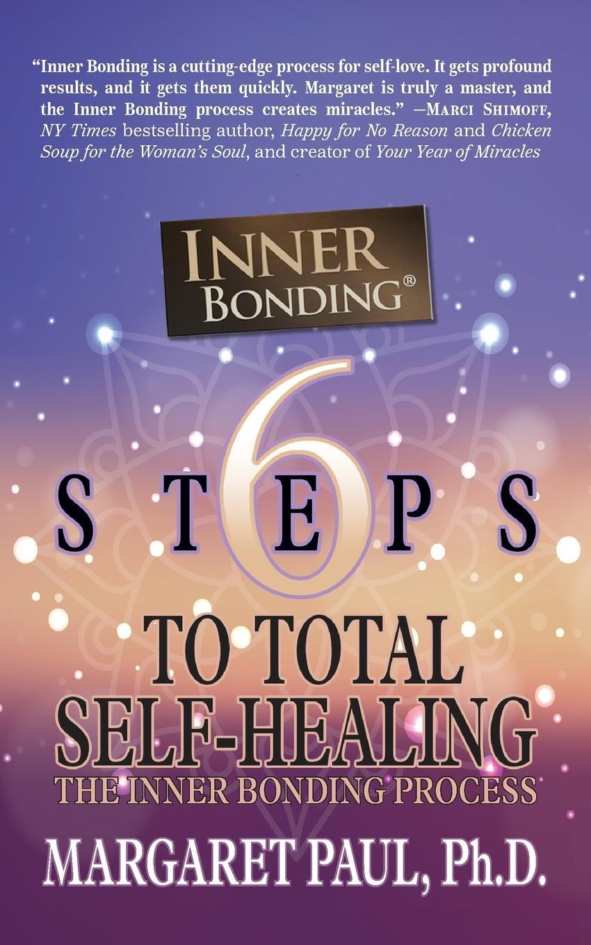 Cover: 9781722505059 | 6 Steps to Total Self-Healing | The Inner Bonding Process | Paul