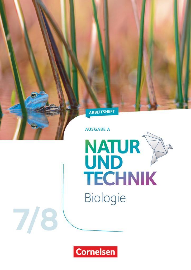 Cover: 9783060150625 | Natur und Technik 7./8. Schuljahr: Biologie - Ausgabe A - Arbeitsheft