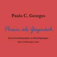 Cover: 9783842355828 | Poesie als Gespräch | Paula Claudia Georges | Taschenbuch | Paperback