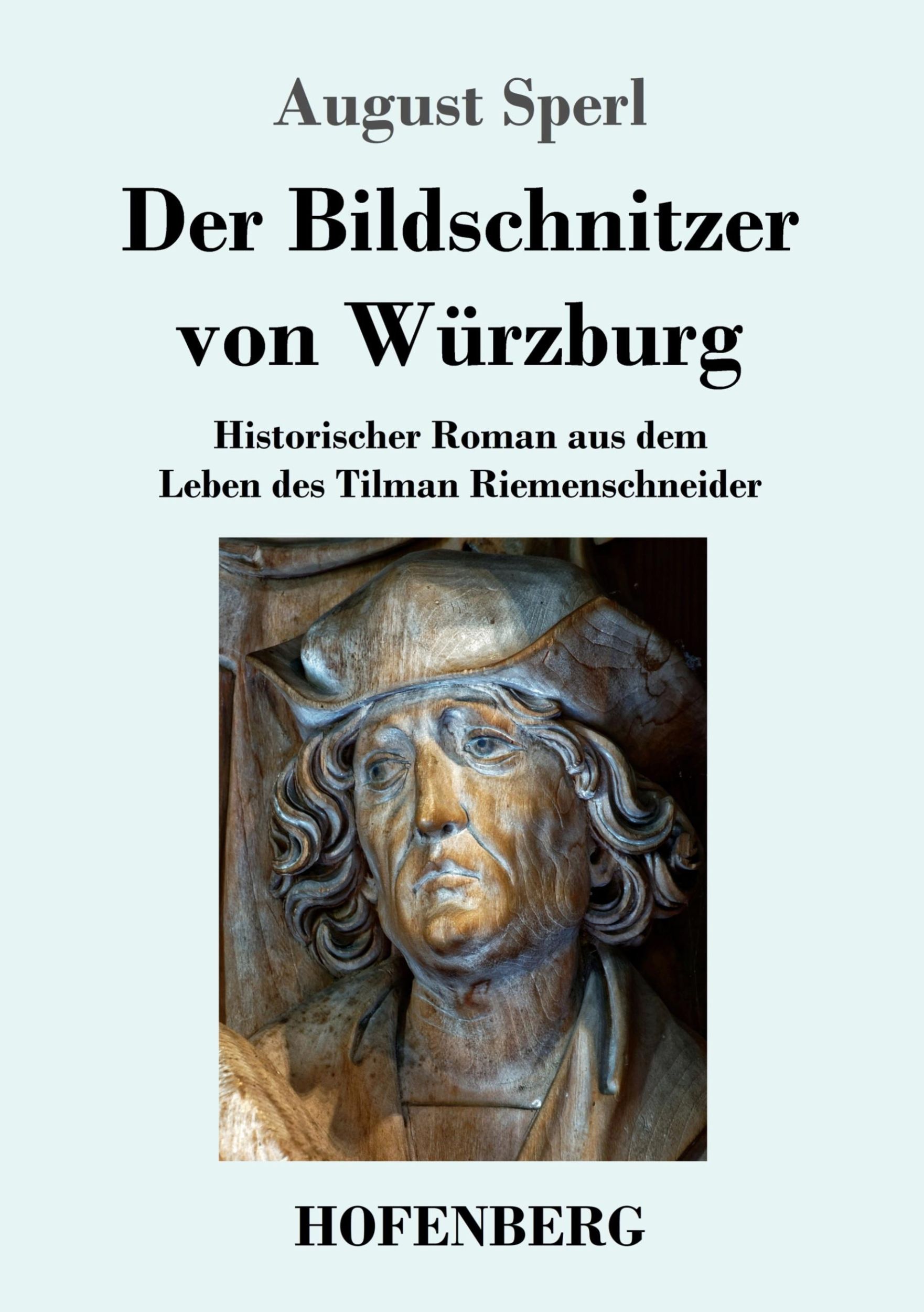 Cover: 9783743738553 | Der Bildschnitzer von Würzburg | August Sperl | Taschenbuch | 108 S.