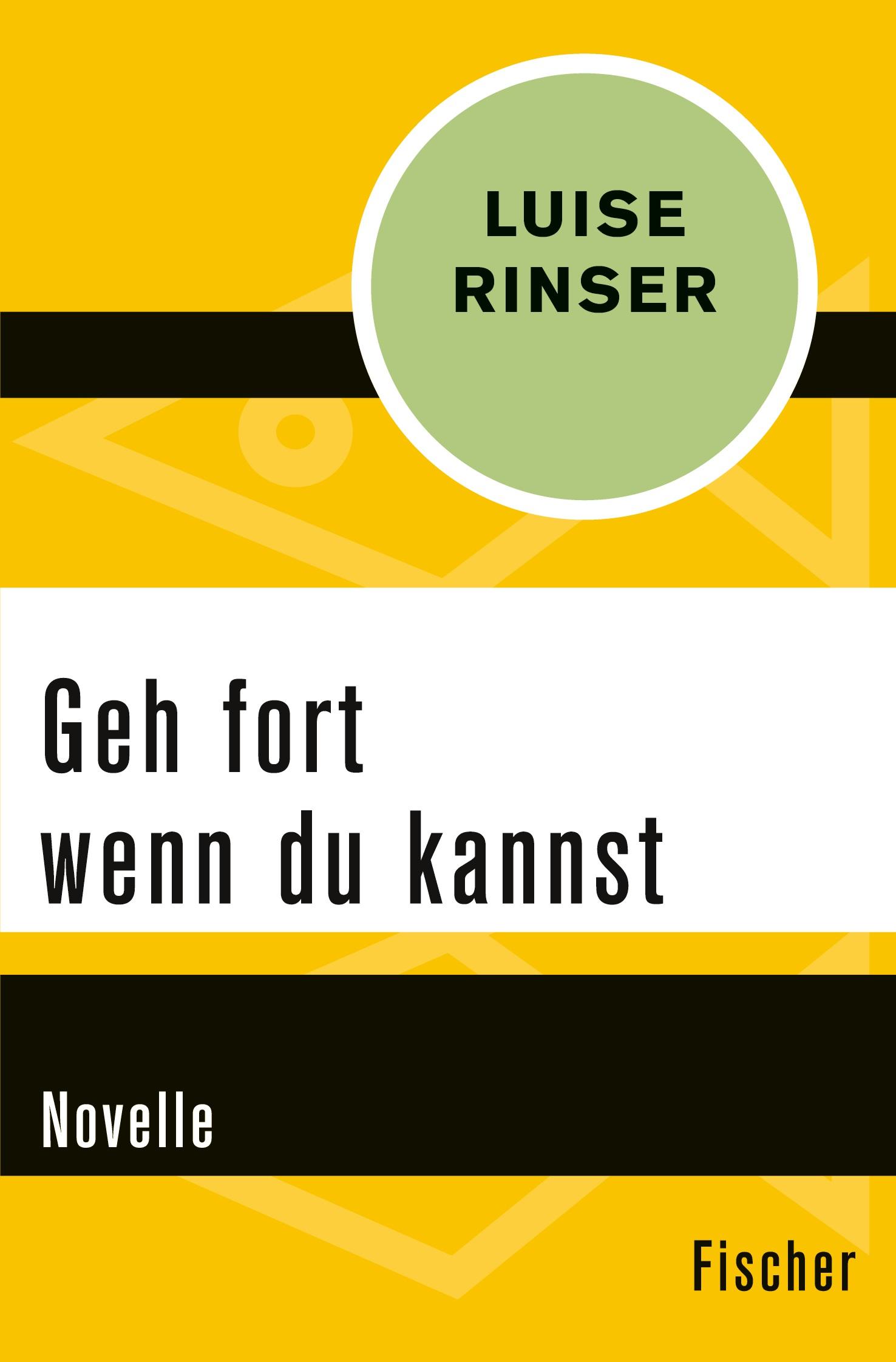 Cover: 9783596312191 | Geh fort wenn du kannst | Novelle | Luise Rinser | Taschenbuch | 2016