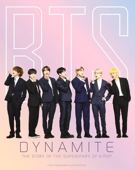 Cover: 9781912918676 | Bts - Dynamite | The Story of the Superstars of K-Pop | Carolyn McHugh