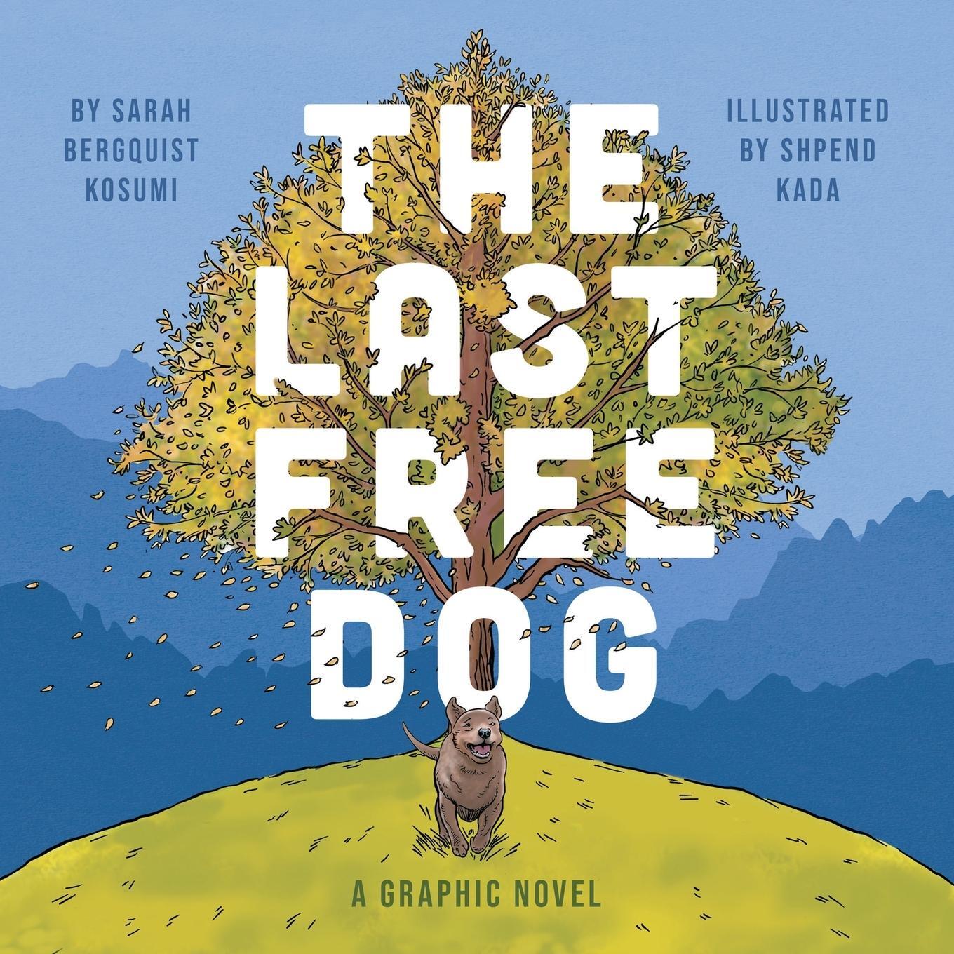 Cover: 9781665745505 | The Last Free Dog | Sarah Bergquist Kosumi | Taschenbuch | Paperback