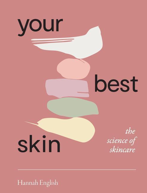 Cover: 9781743797693 | Your Best Skin | The Science of Skincare | Hannah English | Buch
