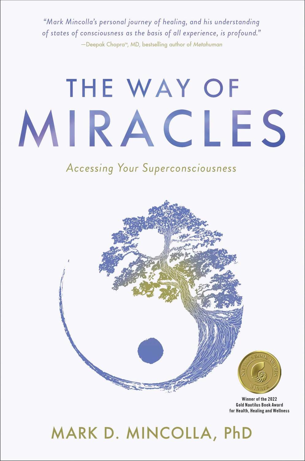 Cover: 9781582708287 | The Way of Miracles: Accessing Your Superconsciousness | Mark Mincolla