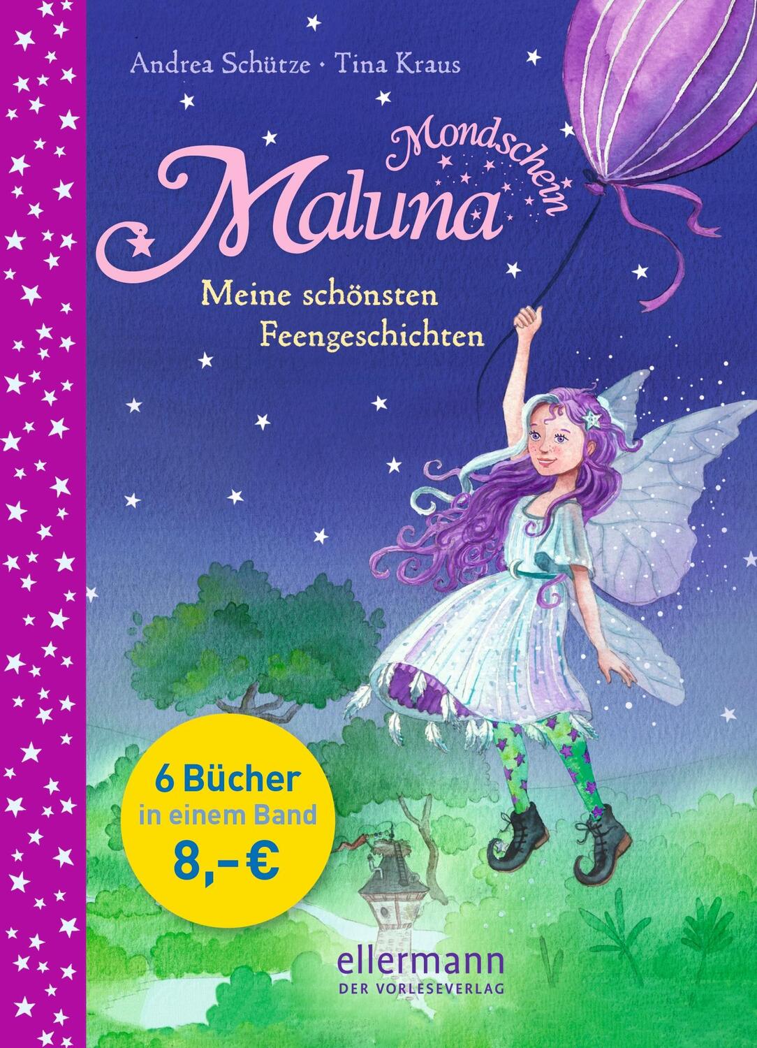 Cover: 9783770702176 | Maluna Mondschein. Meine schönsten Feengeschichten | Andrea Schütze