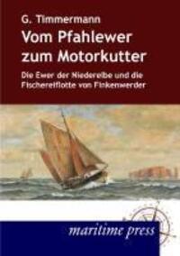 Cover: 9783954270019 | Vom Pfahlewer zum Motorkutter | Gerhard Timmermann | Taschenbuch