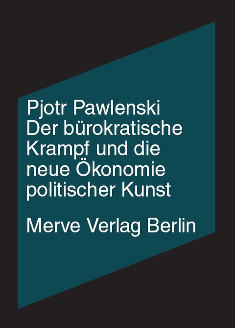 Cover: 9783883963815 | Der bürokratische Krampf und die neue Ökonomie politische Kunst | Buch
