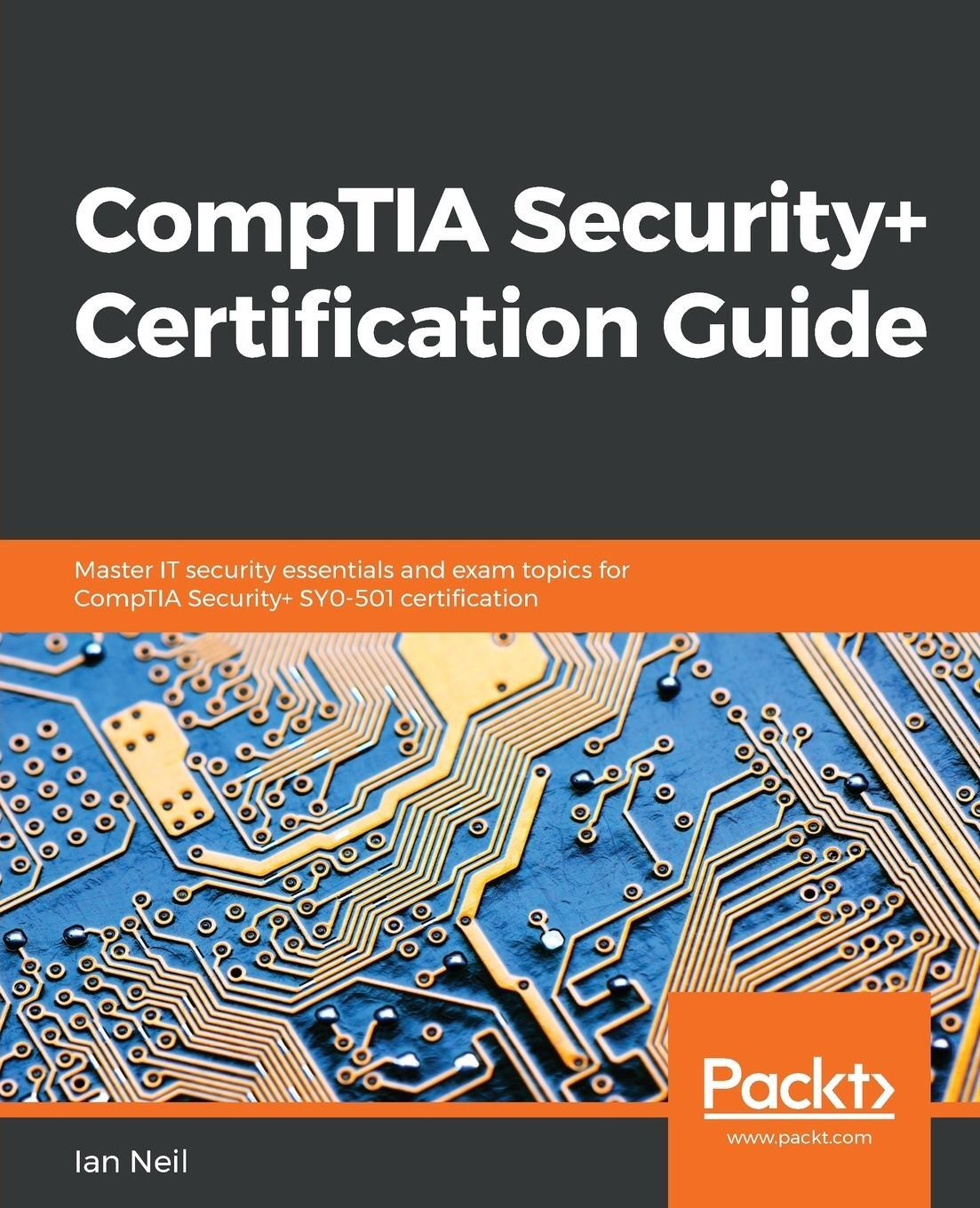 Cover: 9781789348019 | CompTIA Security+ Certification Guide | Ian Neil | Taschenbuch | 2018