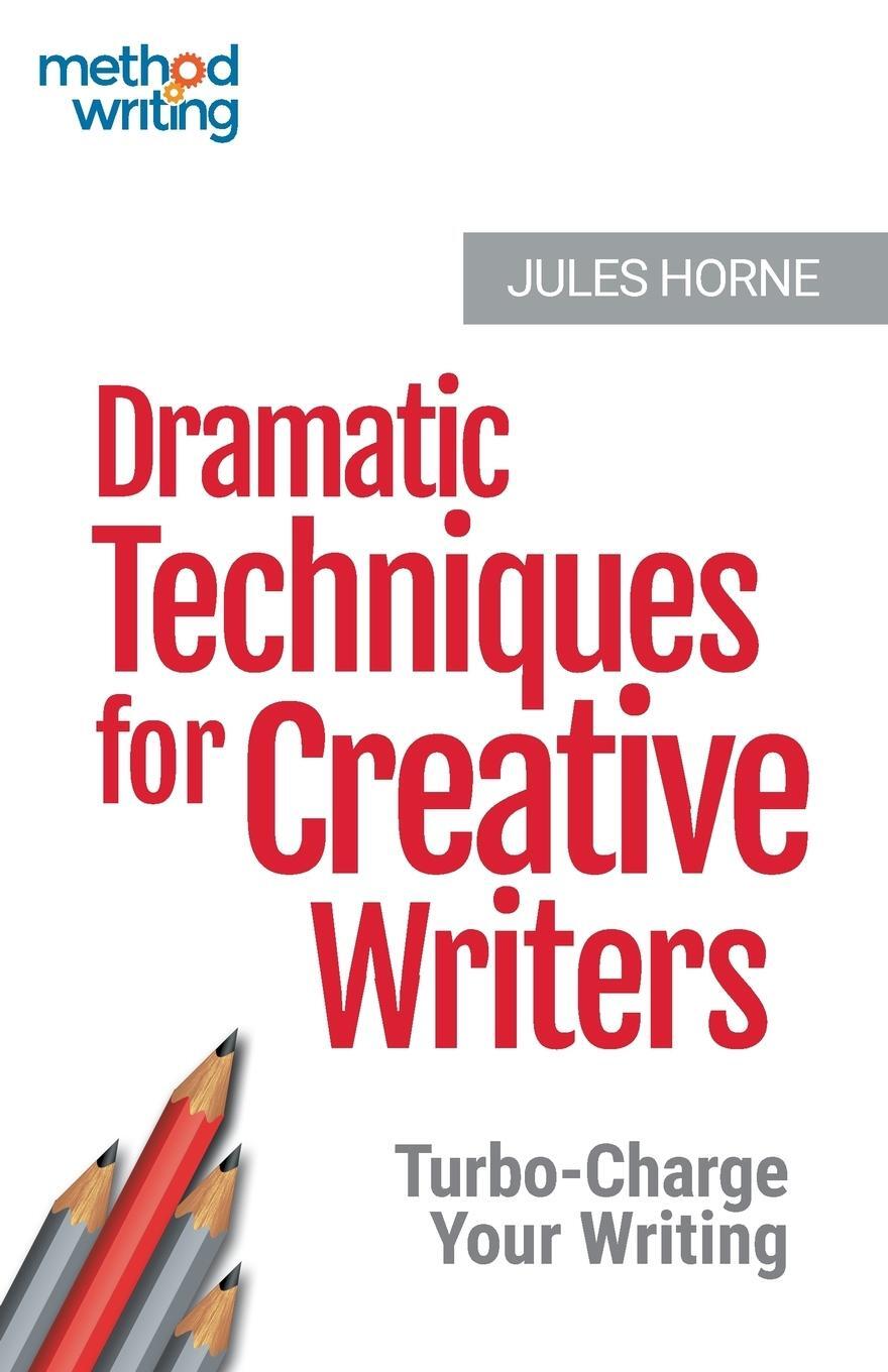 Cover: 9780993435492 | Dramatic Techniques for Creative Writers | Turbo-Charge Your Writing