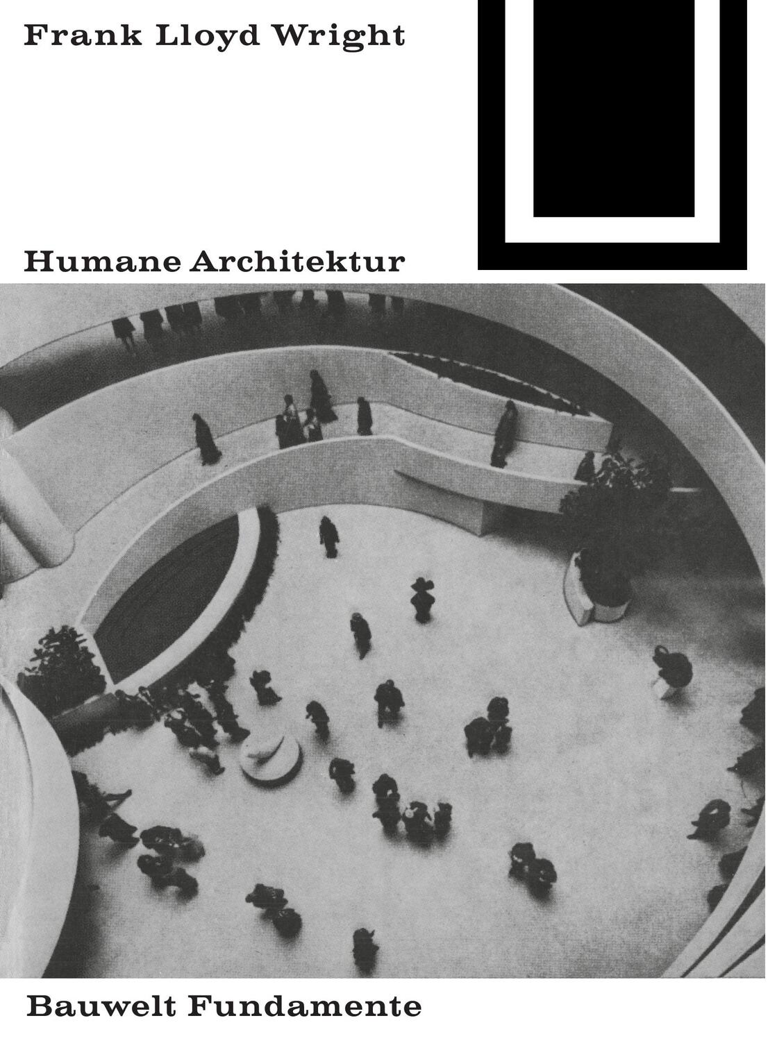 Cover: 9783035600131 | Humane Architektur | Frank Lloyd Wright | Taschenbuch | Paperback