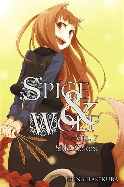 Cover: 9780316229128 | Spice and Wolf, Vol. 7 (Light Novel) | Isuna Hasekura | Taschenbuch