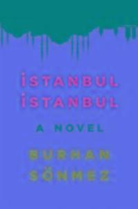 Cover: 9781846592058 | Istanbul, Istanbul | Burhan Sonmez | Taschenbuch | Englisch | 2016