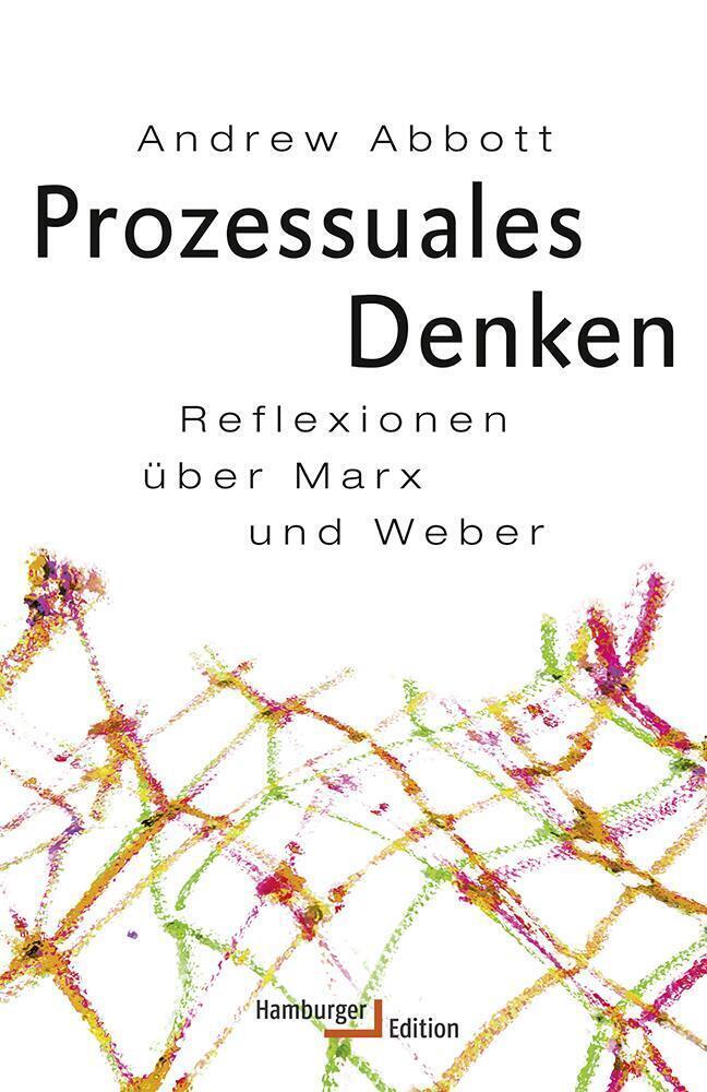 Cover: 9783868543346 | Prozessuales Denken | Reflexionen über Marx und Weber | Andrew Abbott