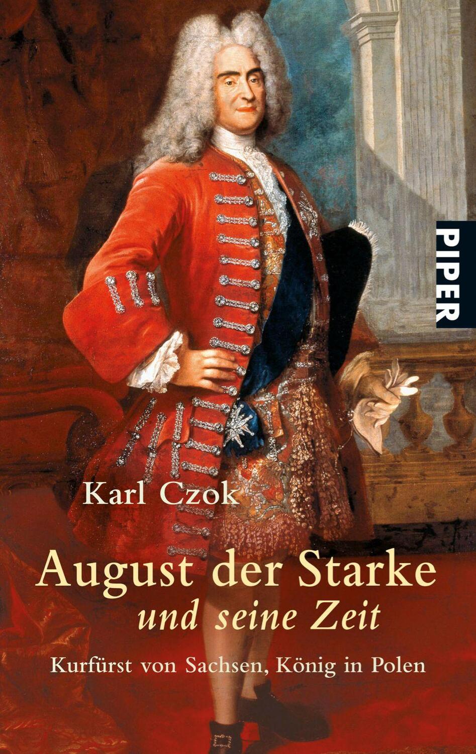 Cover: 9783492246361 | August der Starke und seine Zeit | Karl Czok | Taschenbuch | Deutsch