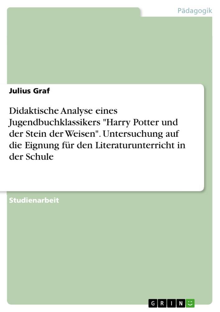 Cover: 9783668476462 | Didaktische Analyse eines Jugendbuchklassikers "Harry Potter und...
