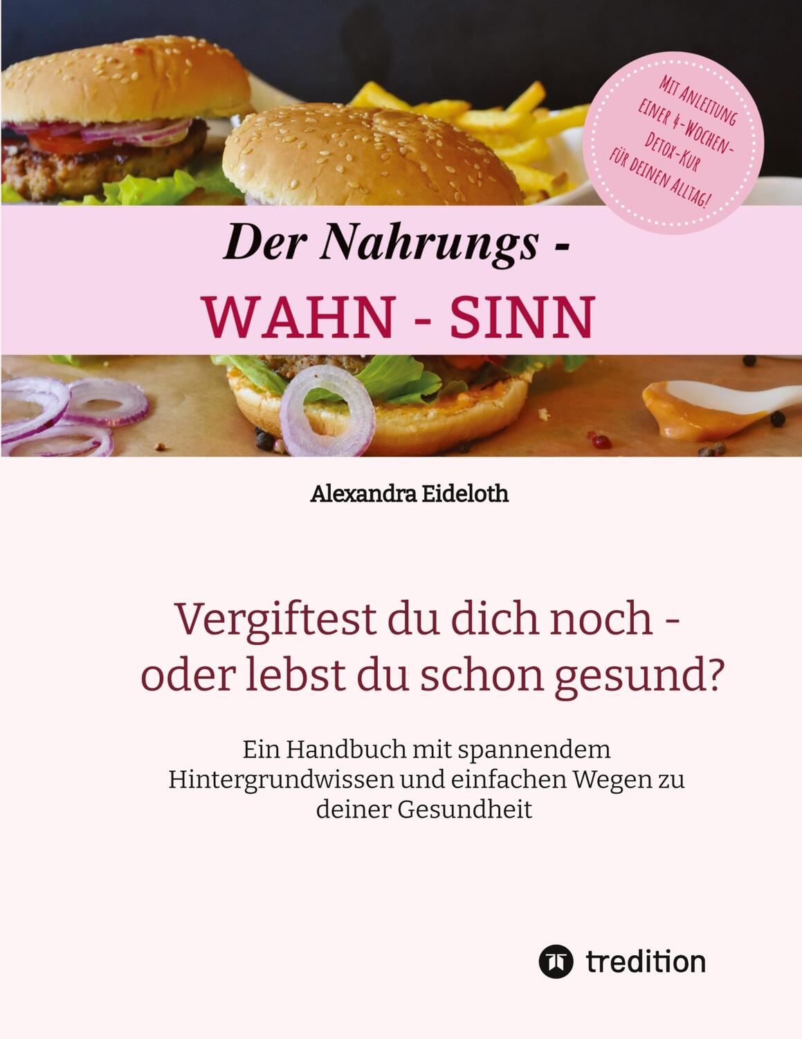 Cover: 9783960519539 | Der Nahrungs- WAHN-SINN | Alexandra Eideloth | Taschenbuch | Paperback