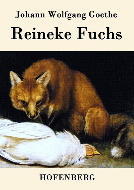 Cover: 9783843074209 | Reineke Fuchs | In zwölf Gesängen | Johann Wolfgang Goethe | Buch