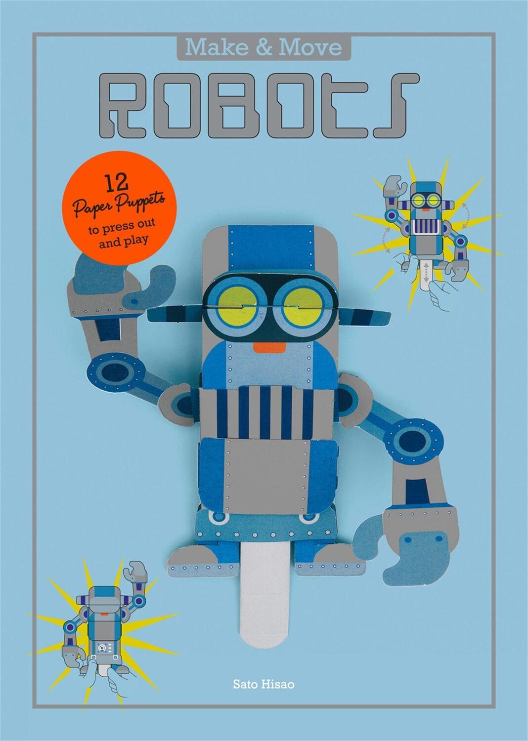 Cover: 9781780677392 | Make and Move: Robots | 12 Paper Puppets to Press Out and Play | Hisao