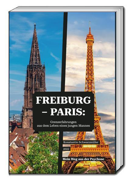 Cover: 9783959485753 | Freiburg - Paris: Grenzerfahrungen aus dem Leben eines jungen Mannes