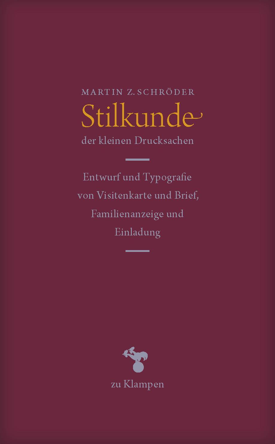 Cover: 9783866745186 | Stilkunde der kleinen Drucksachen | Martin Z. Schröder | Buch | 2015