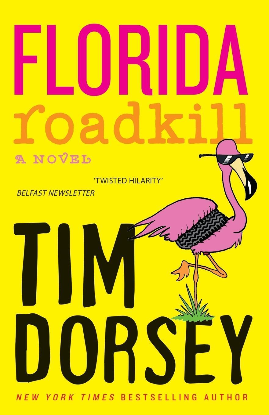 Cover: 9781911440932 | Florida Roadkill | Tim Dorsey | Taschenbuch | A Serge Storms Adventure