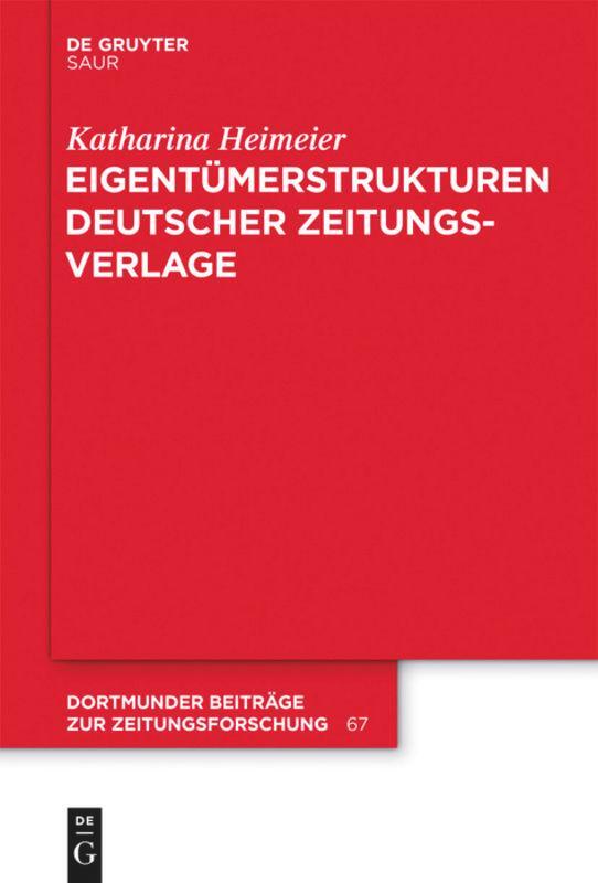 Cover: 9783110301564 | Eigentümerstrukturen deutscher Zeitungsverlage | Katharina Heimeier