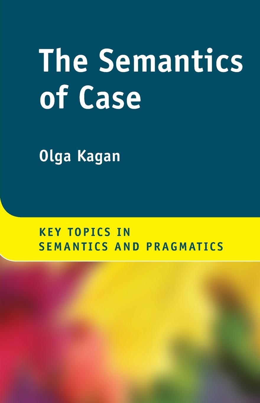 Cover: 9781108403474 | The Semantics of Case | Olga Kagan | Taschenbuch | Paperback | 2022