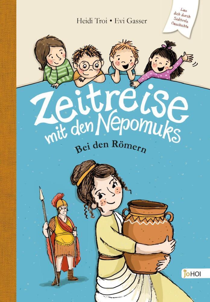 Cover: 9783969669020 | Zeitreise mit den Nepomuks | Bei den Römern | Heidi Troi | Buch | 2021