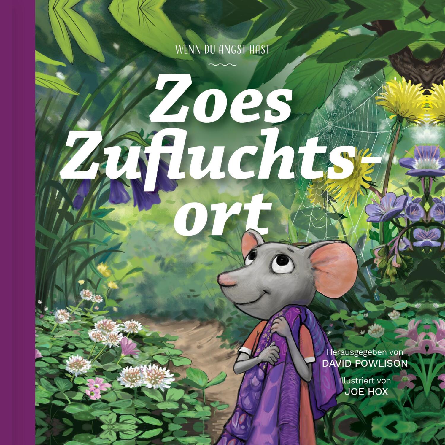 Cover: 9783986650070 | Zoes Zufluchtsort | Wenn du Angst hast | David Powlison | Buch | 40 S.