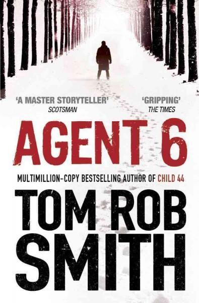 Cover: 9781847396747 | Agent 6 | Tom Rob Smith | Taschenbuch | Leo Demidow | Englisch | 2012