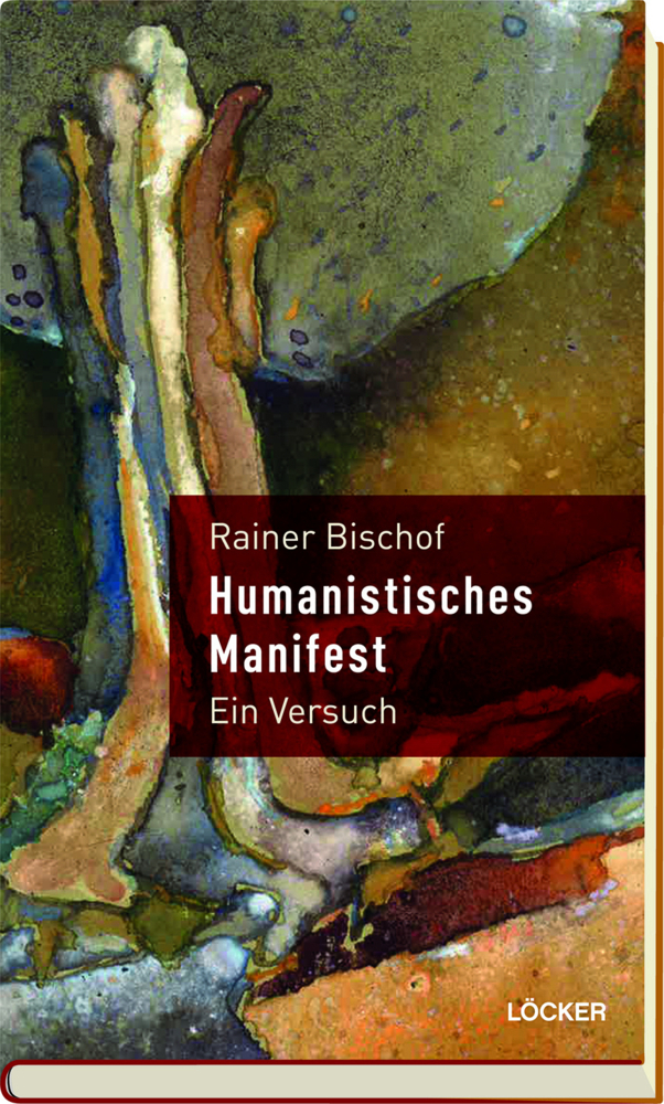 Humanistisches Manifest - Bischof, Rainer