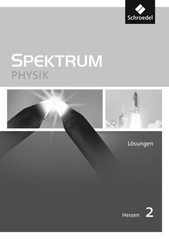 Cover: 9783507867192 | Spektrum Physik SI - Ausgabe 2011 für Hessen | Lösungen 2 | Broschüre