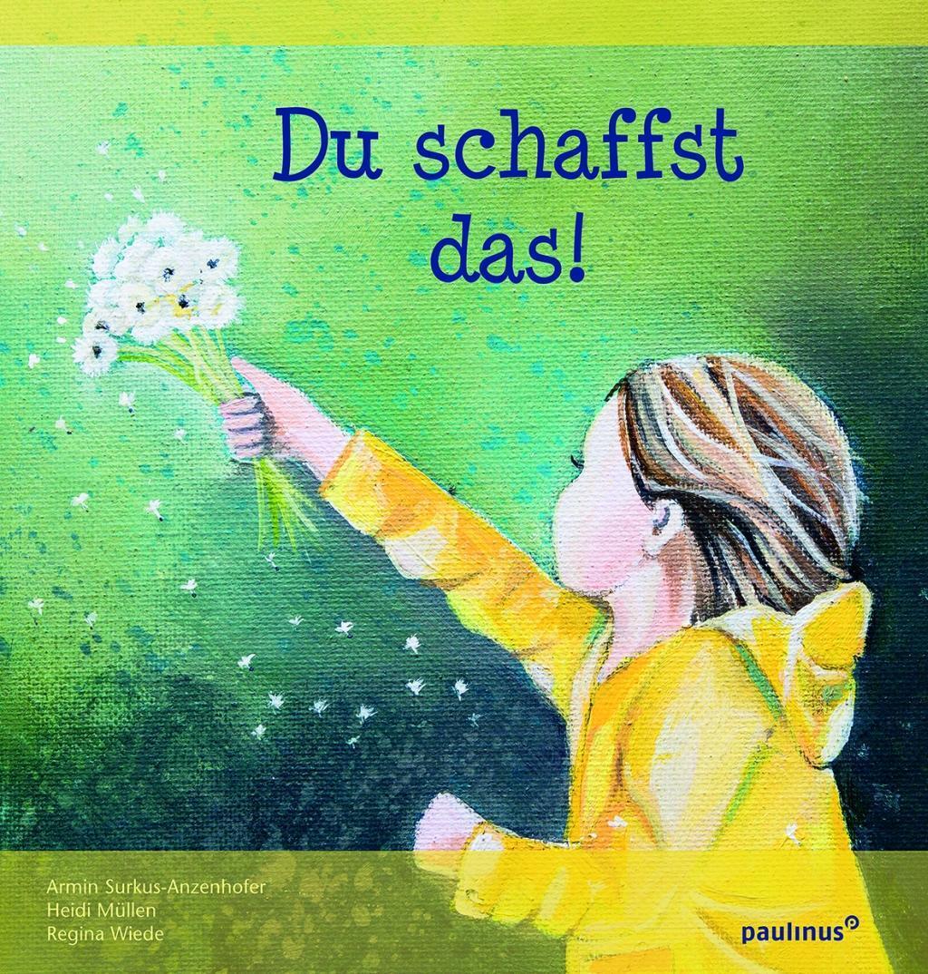 Cover: 9783790219487 | Du schaffst das! | Mit Blumensamen-Tüte | Surkus-Anzenhofer | 20 S.
