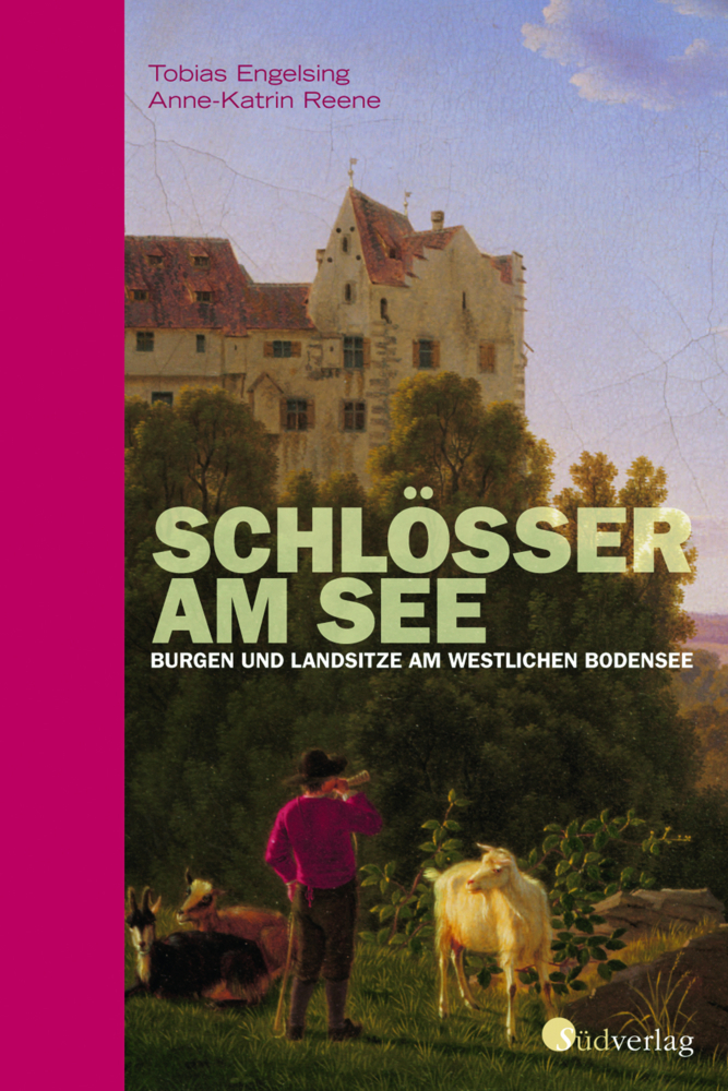 Cover: 9783878000624 | Schlösser am See | Burgen und Landsitze am westlichen Bodensee | Buch