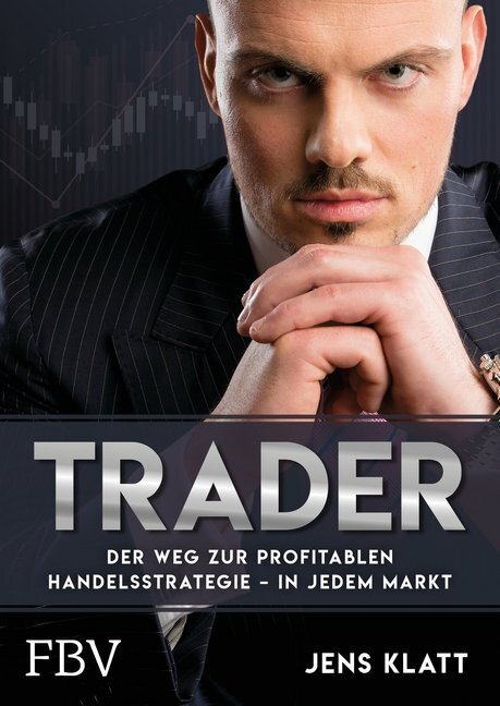 Cover: 9783959721318 | Trader - Der Weg zur profitablen Handelsstrategie - in jedem Markt