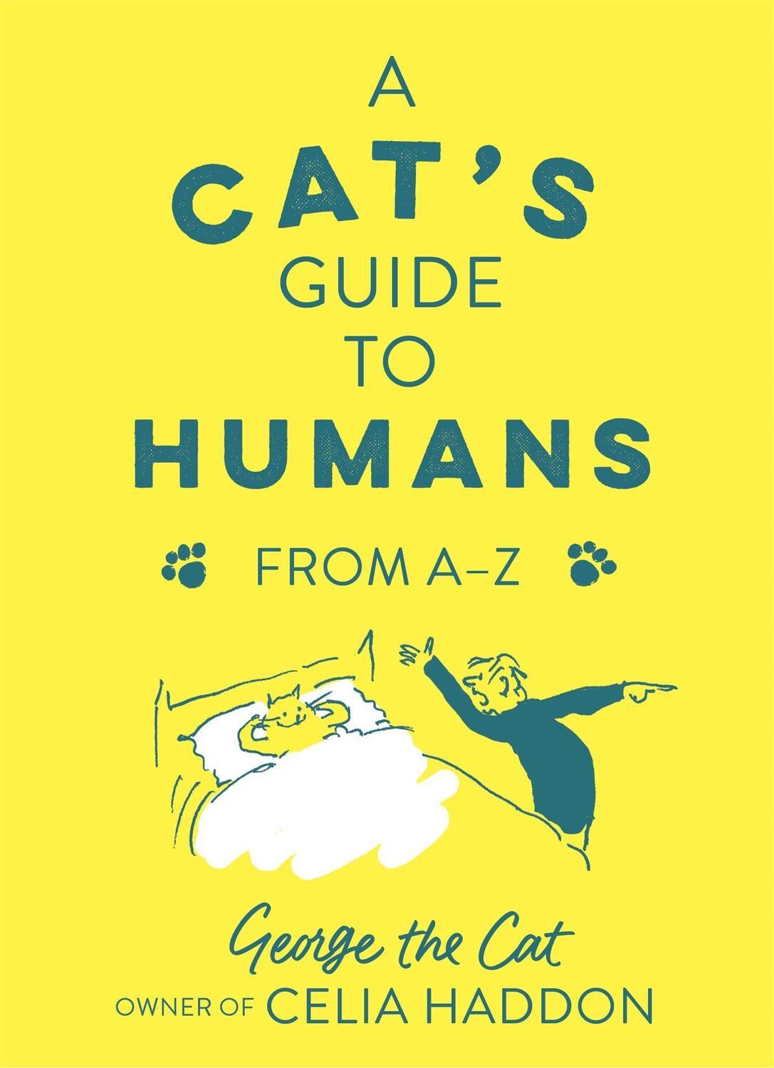 Cover: 9781529353006 | A Cat's Guide to Humans: From A to Z | George the Cat (u. a.) | Buch