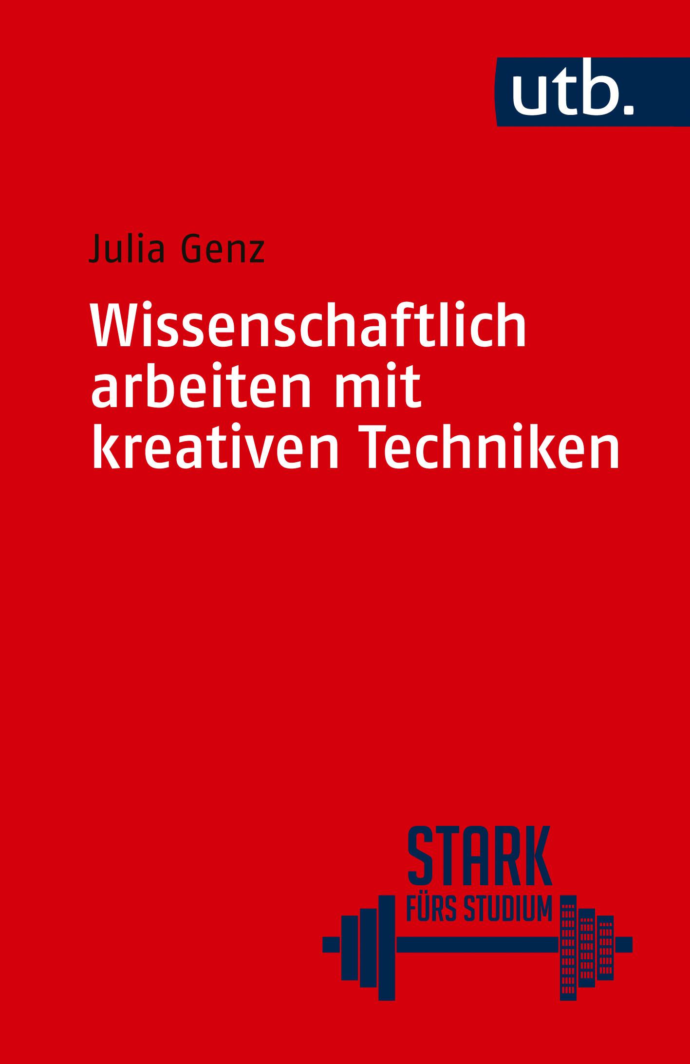 Cover: 9783825264185 | Wissenschaftlich arbeiten mit kreativen Techniken | Julia Genz | Buch