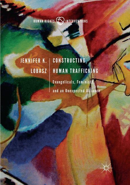 Cover: 9783030062897 | Constructing Human Trafficking | Jennifer K. Lobasz | Taschenbuch | xv