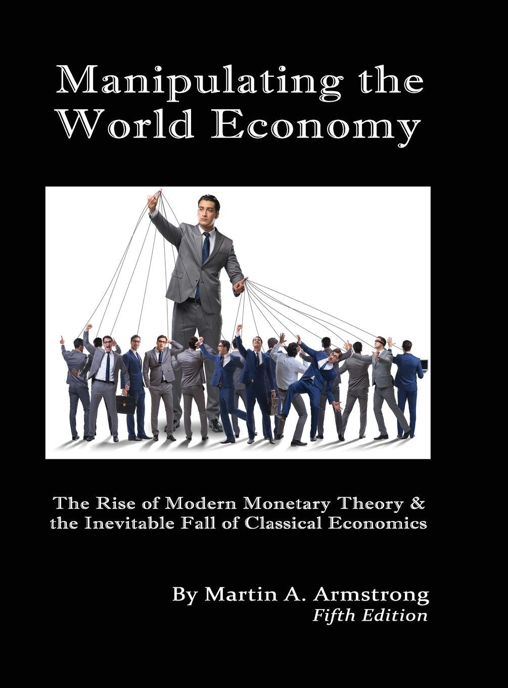 Cover: 9781662914461 | Manipulating the World Economy | Martin A. Armstrong | Buch | Englisch