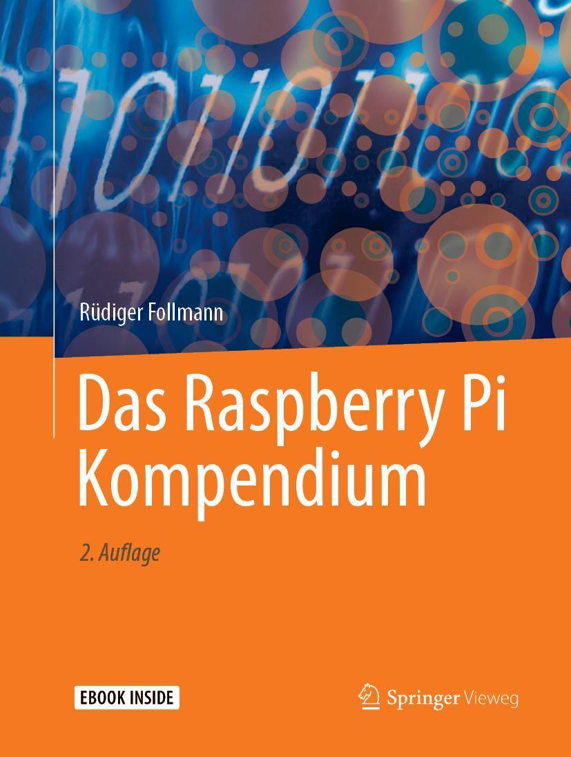 Cover: 9783662581438 | Das Raspberry Pi Kompendium | Rüdiger Follmann | Bundle | Xpert.press