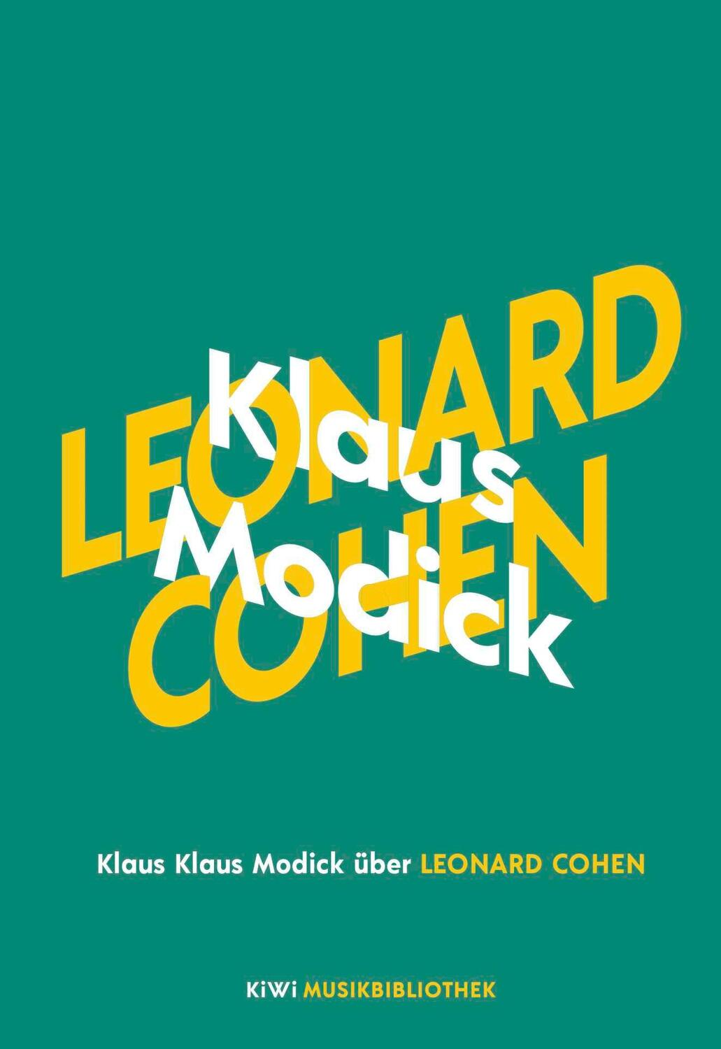 Cover: 9783462053807 | Klaus Modick über Leonard Cohen | Klaus Modick | Buch | 133 S. | 2020