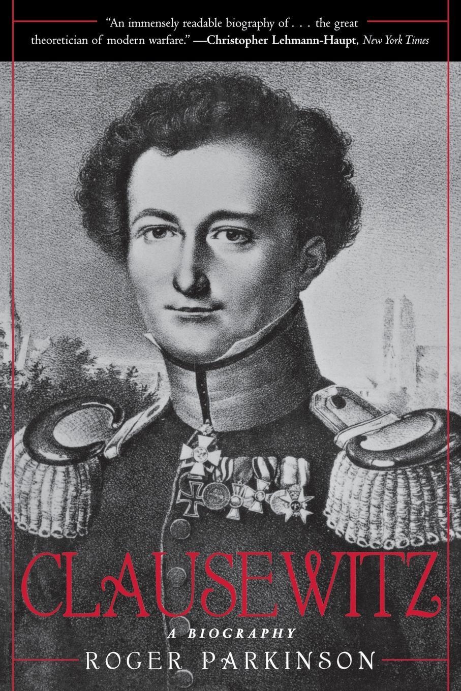 Cover: 9780815412335 | Clausewitz | A Biography | Roger Parkinson | Taschenbuch | Paperback