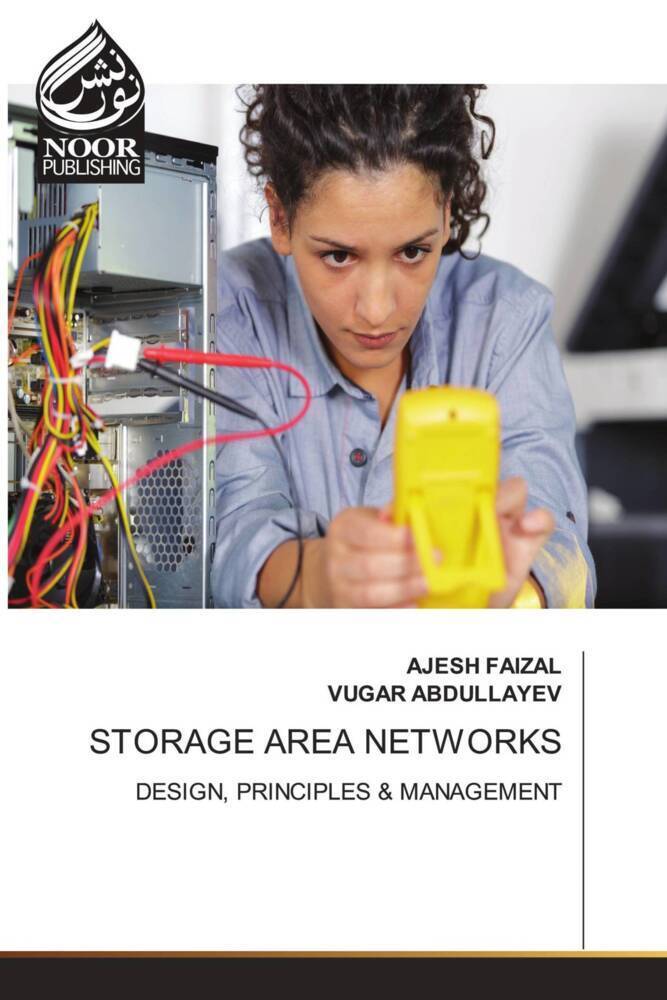 Cover: 9786205639047 | STORAGE AREA NETWORKS | DESIGN, PRINCIPLES &amp; MANAGEMENT | Taschenbuch