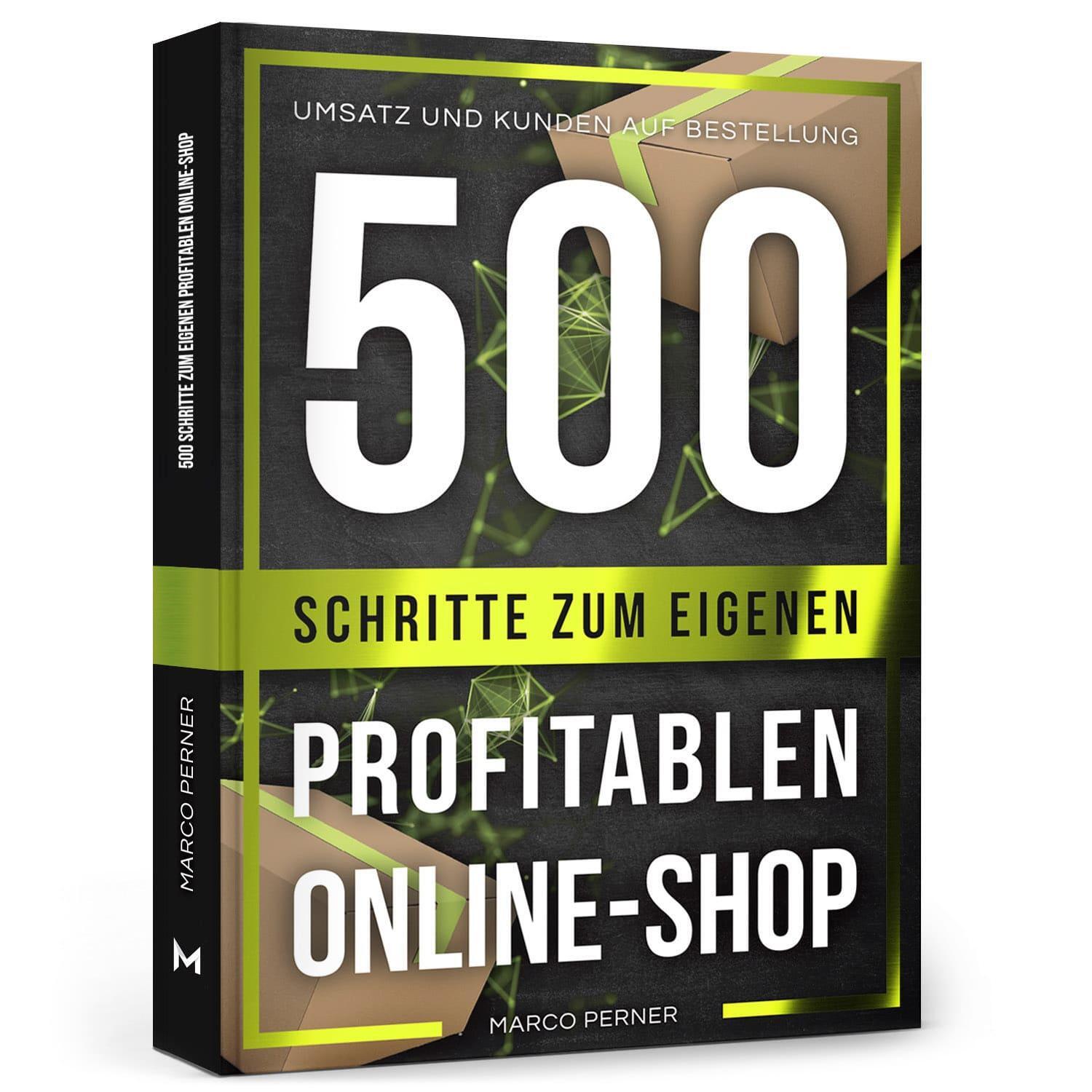 Cover: 9783951992785 | 500 Schritte zum eigenen profitablen Online-Shop | Marco Perner | Buch