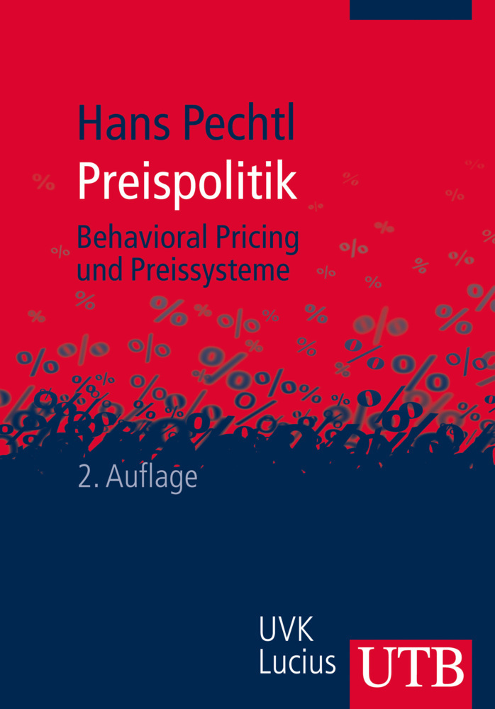 Cover: 9783825239848 | Preispolitik | Behavioral Pricing und Preissysteme | Hans Pechtl | UTB