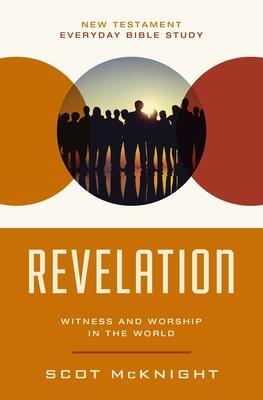 Cover: 9780310129615 | Revelation | Witness and Worship in the World | Scot Mcknight | Buch