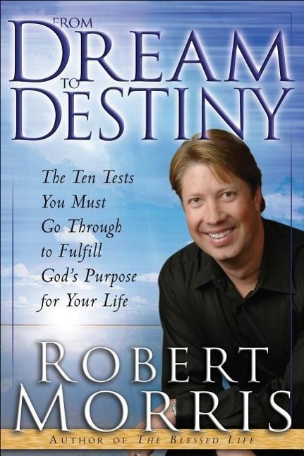 Cover: 9780764217104 | From Dream to Destiny | Robert Morris | Taschenbuch | Englisch | 2011