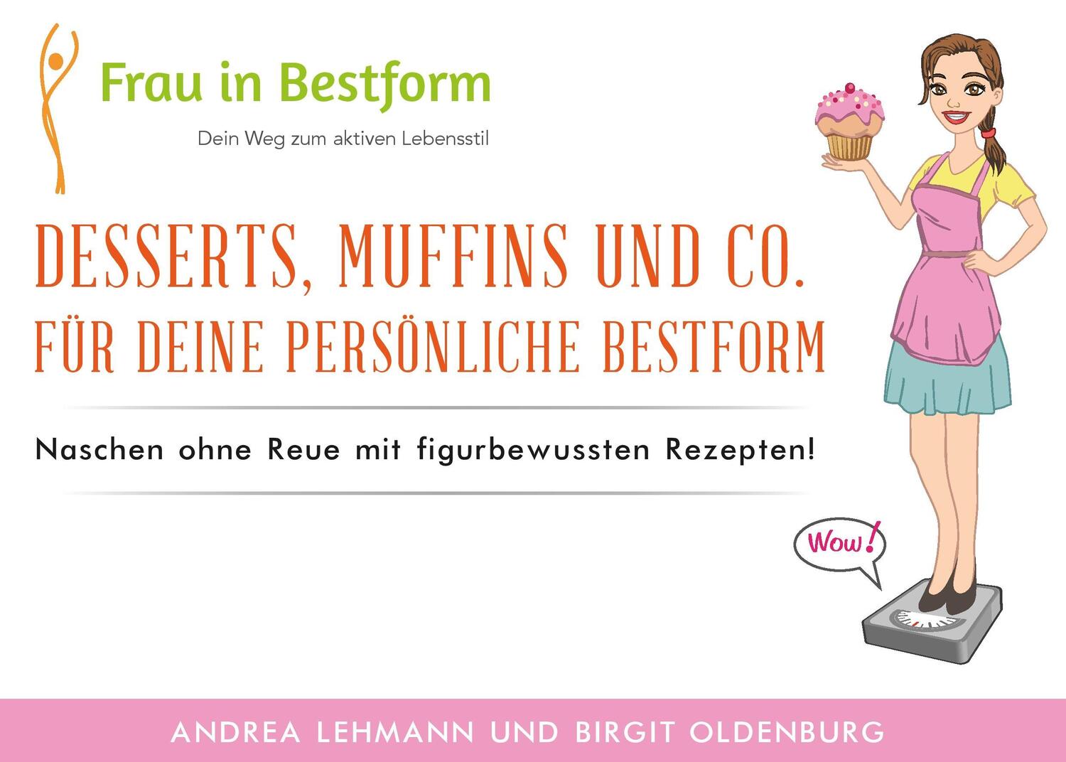 Cover: 9783738658354 | Desserts, Muffins und Co. für Deine persönliche Bestform | Taschenbuch